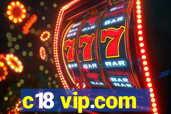 c18 vip.com